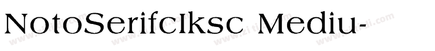 NotoSerifcIksc Mediu字体转换